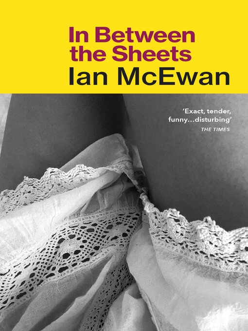 Title details for In Between the Sheets by Ian McEwan - Wait list